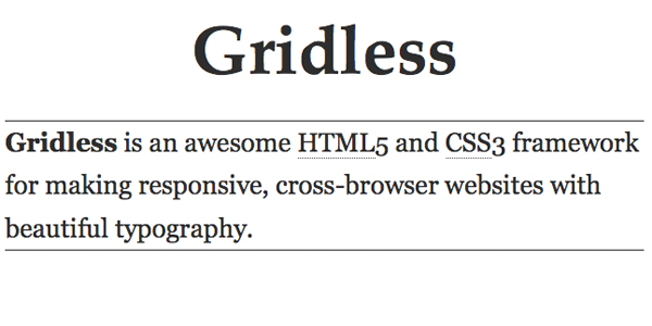 gridless Gridless    HTML5 & CSS3 Framework With Beautiful Typography